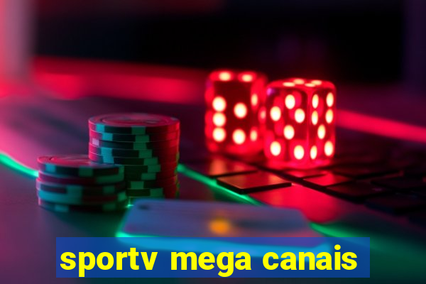 sportv mega canais